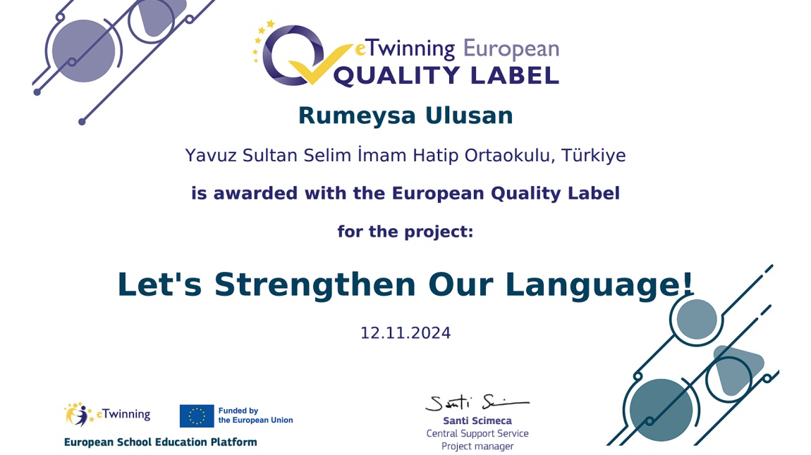 Let’s Strengthen Our Language e- Twinning projemiz avrupa etiketini aldı.